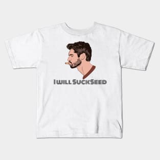 I Will Succeed in Sucking a Seed Kids T-Shirt